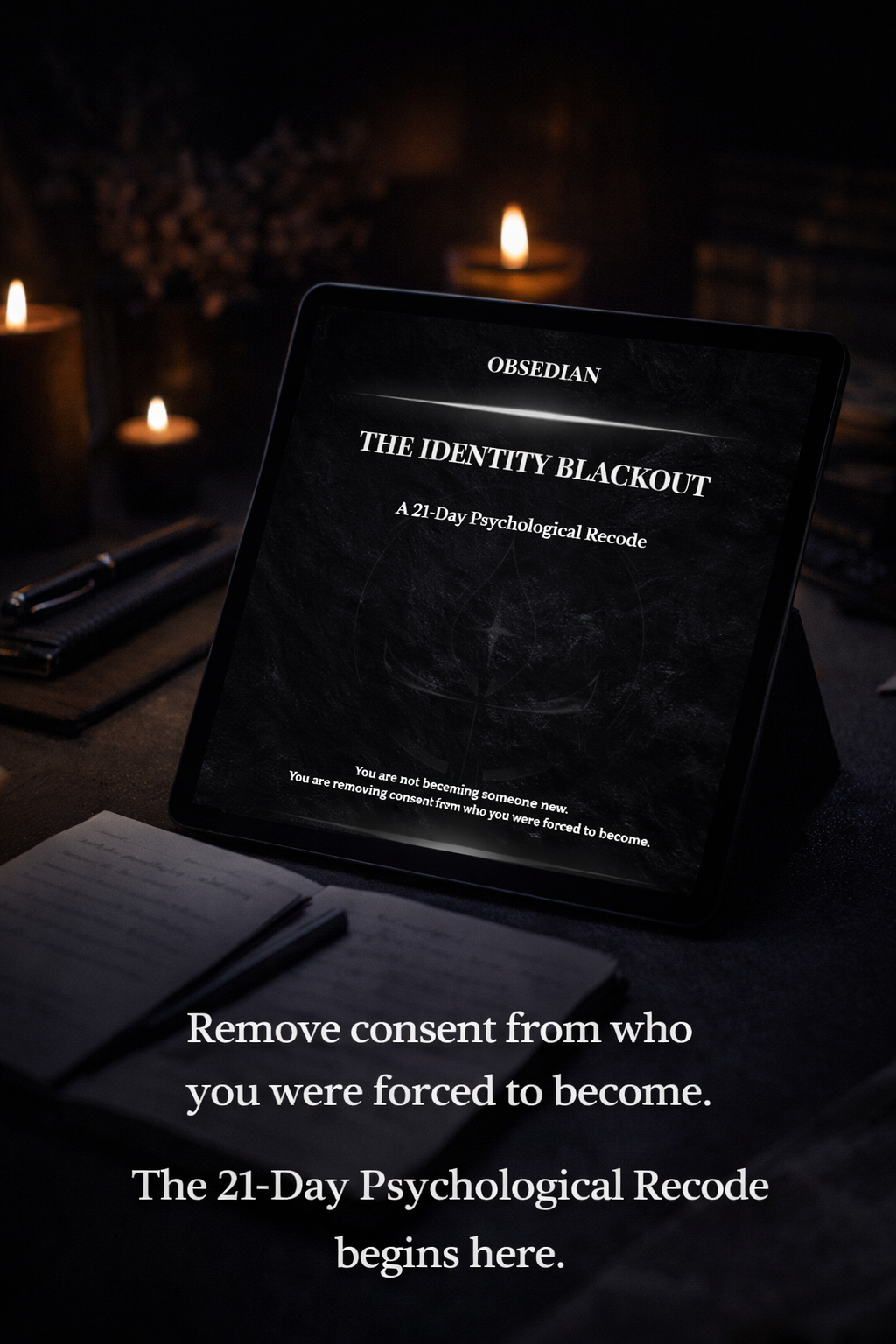 OBSEDIAN: The Identity Blackout™ — 21-Day Psychological Recode Remove consent from who you were forced to become.  → Rebuild yourself—intentionally.