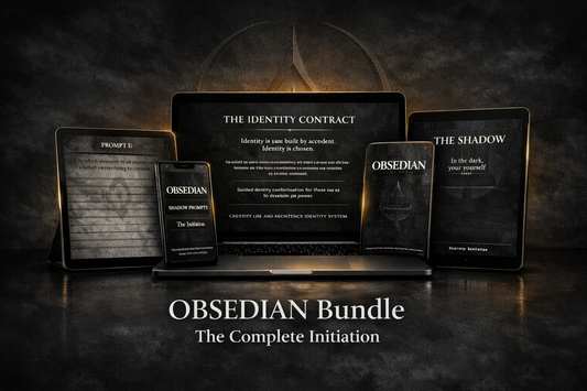 OBSEDIAN Bundle — The Complete Initiation   Everything changes when you stop running from yourself.   → BEGIN YOUR IRREVERSIBLE IDENTITY RESET.